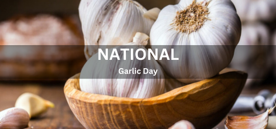 National Garlic Day [राष्ट्रीय लहसुन दिवस]